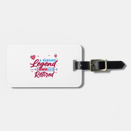 A Nursing legend has Retired Luggage Tag