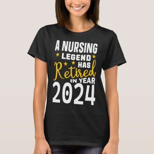 a nursing legend has retired T_Shirt