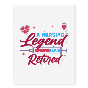 A Nursing legend has Retired Temporary Tattoos