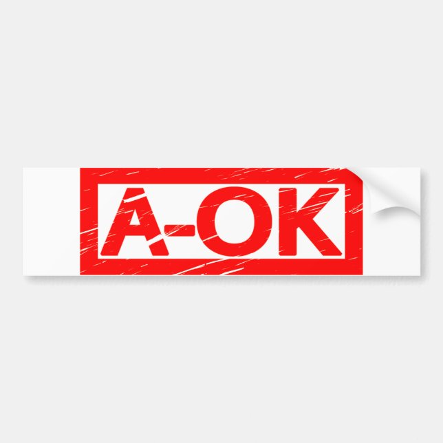 A-OK Stamp Bumper Sticker (Front)