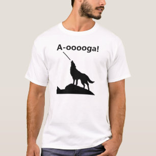 "A-OOOOOOGA!" Wolf Funny T-shirt