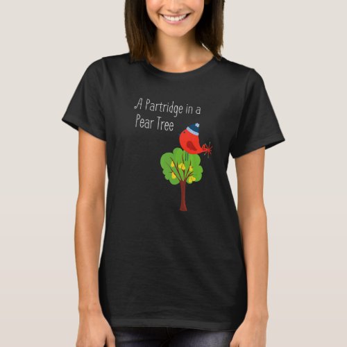 A Partridge in a Pear Tree Premium T_Shirt