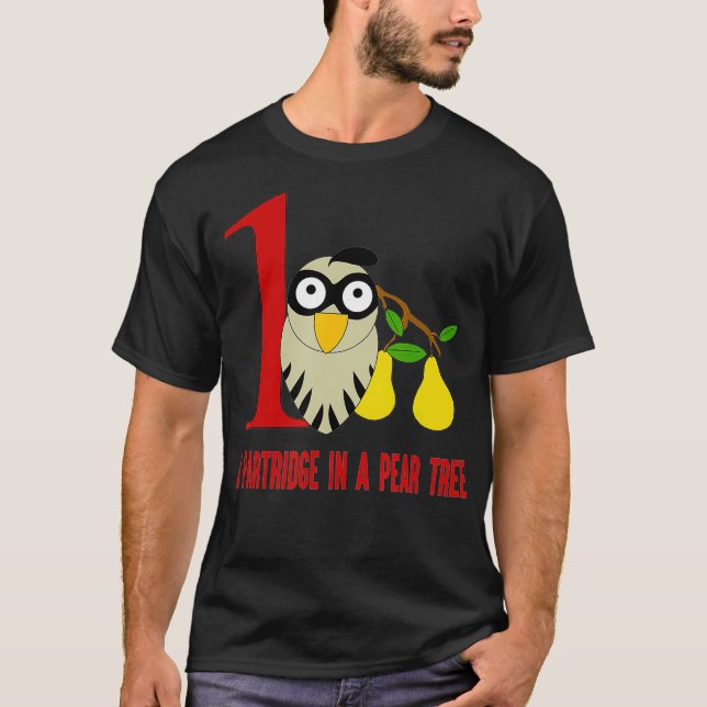 A Partridge in Pear Tree  Song 12 Days Christmas T-Shirt (Front)