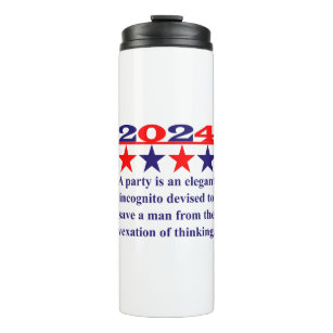 A Party Is An Elegant Incognito - Political Quote  Thermal Tumbler
