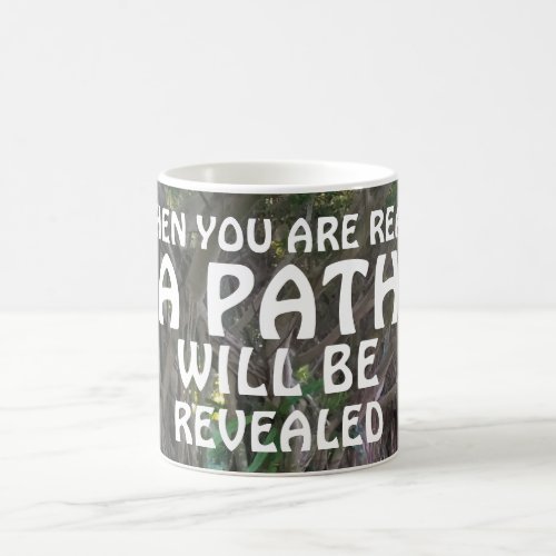 A PATH WILL BE REVEALED Mystical Quote Print Coffee Mug