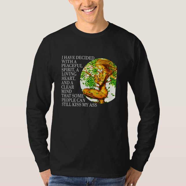A Peaceful Spirit A Loving Heart And A Clear Mind  T-Shirt (Front)