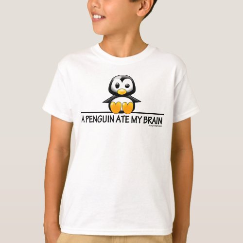 A Penguin Ate My Brain T_Shirt