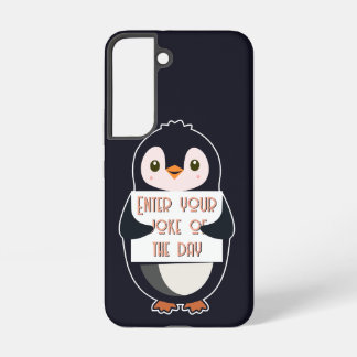 A penguin holding a sign with custom text samsung galaxy s22 case