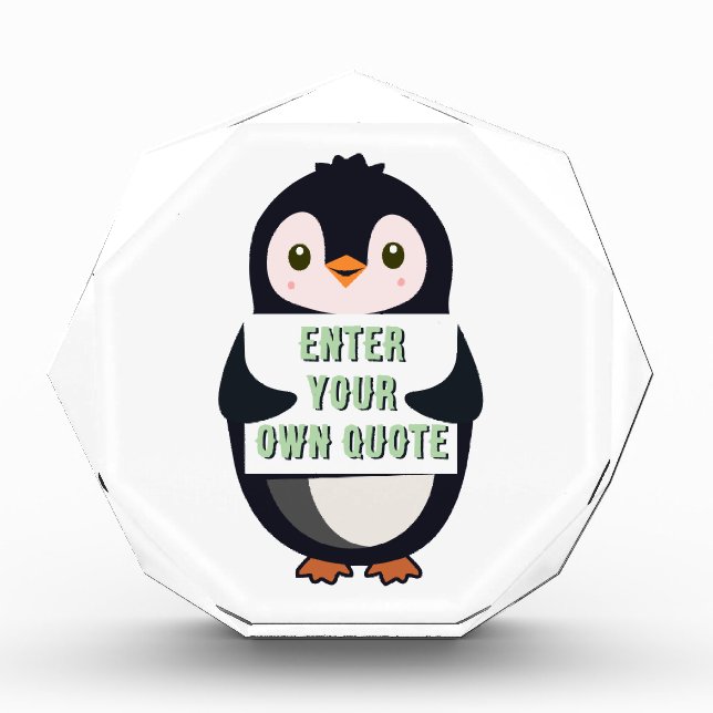 A penguin holding a sign with customizable text th acrylic award (Front)