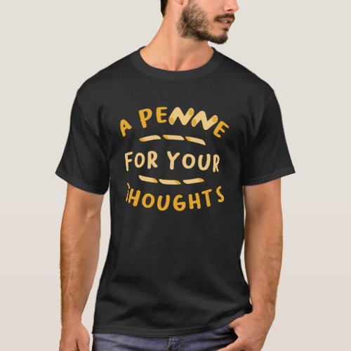 A Penne For Your Thought Italian Pride Italy Flag  T_Shirt