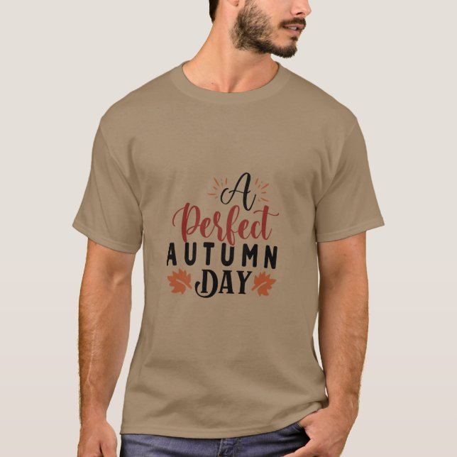 A Perfect Autumn Day T-Shirt (Front)