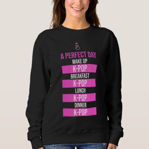 A Perfect Day Wake Up Kpop Music  Boy Girl Sweatshirt