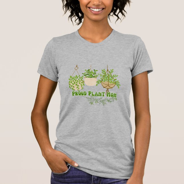 A perfect gift for plant loving Mom. T-Shirt (Front)