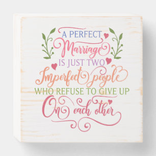 A perfect marriage is just two imperfect people wooden box sign