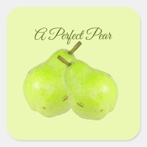 A Perfect Pear Juicy And Sweet     Square Sticker