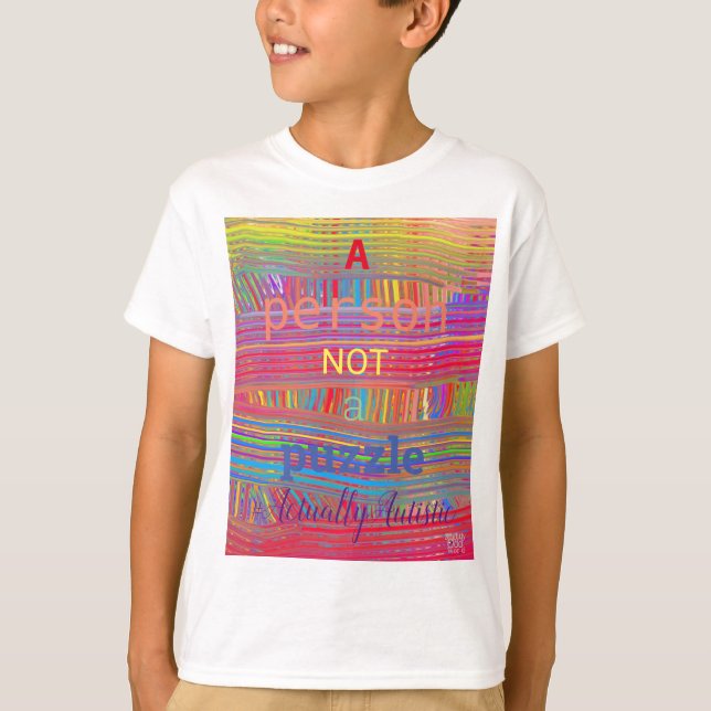 A Person, Not a Puzzle. Autism Acceptance, Rainbow T-Shirt (Front)