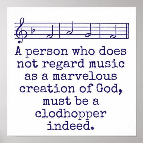 A Person Who Does Not Regard Music _ Music Quote  Poster