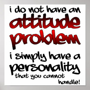 A Personality You Can't Handle Funny Poster Sign
