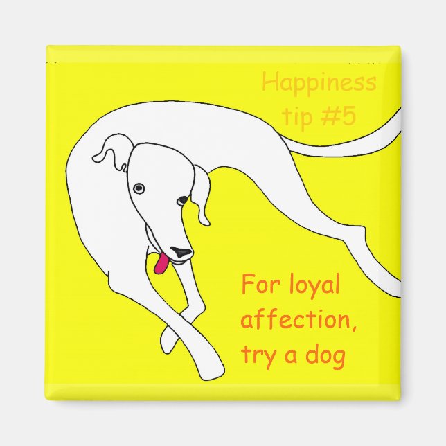 a pet is always there for you magnet (Front)