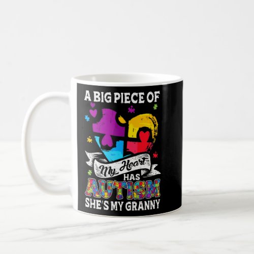 A Piece Of My Heart Has Autism My Granny  Coffee Mug
