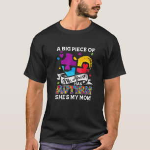 A Piece Of My Heart Has Autism My Mom T-Shirt