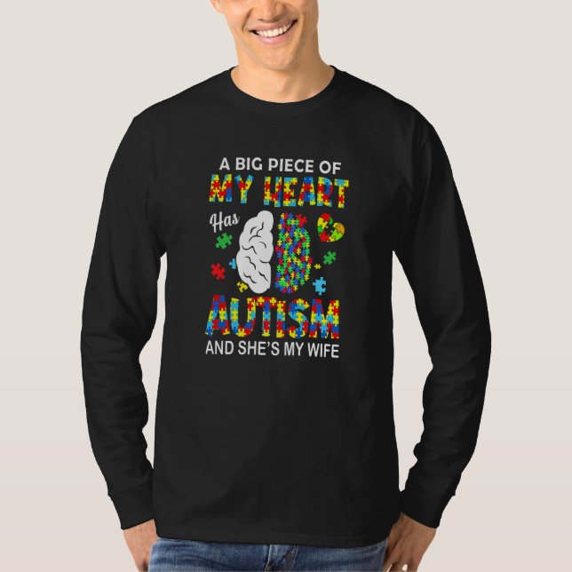 A Piece Of My Heart Has Autism My Wife   T-Shirt (Front)