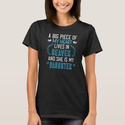 A Piece Of My Heart Lives Heaven Daughter Missing  T_Shirt
