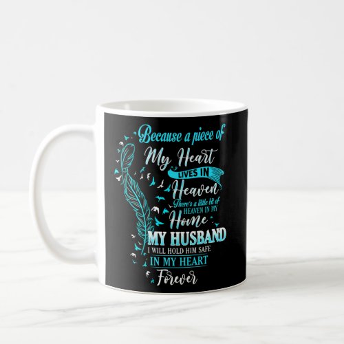 A Piece Of My Heart Lives In Heaven My Husband Lov Coffee Mug