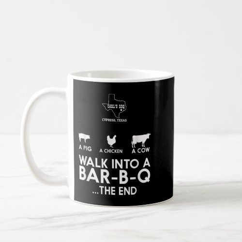 A Pig A Chicken A Cow Walk Into a Bar_B_Qhe End Coffee Mug