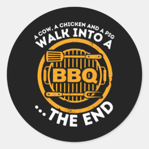 A Pig A Chicken And A Cow - Funny Bbq Smoker Byrbe Classic Round Sticker