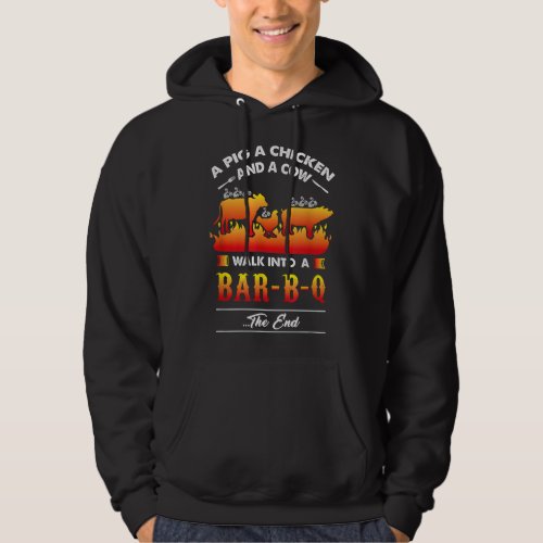 A Pig A Chicken And A Cow Walk Into A Barbecue Bar Hoodie