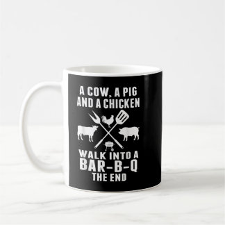 A Pig A Chicken And A Cow Walk into a BBQ BBQ Coffee Mug