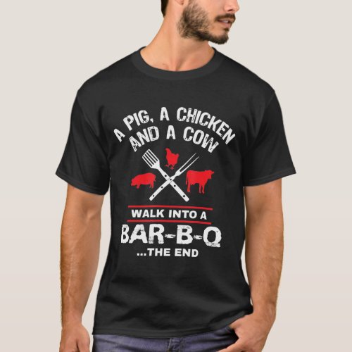 A Pig Chicken Cow Walk Into A Bar Funny Bbq Grilli T_Shirt