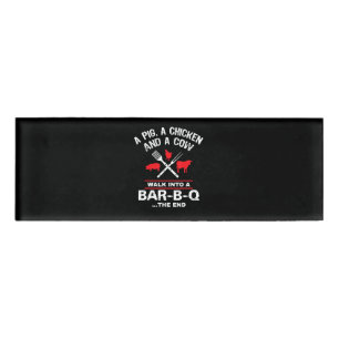 A Pig Chicken Cow Walk Into A Bar Funny BBQ Name Tag