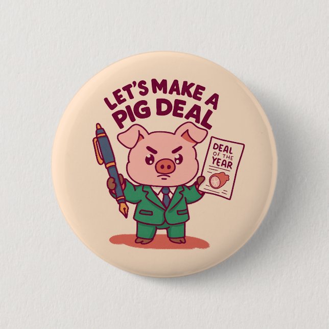 A Pig Deal Button (Front)
