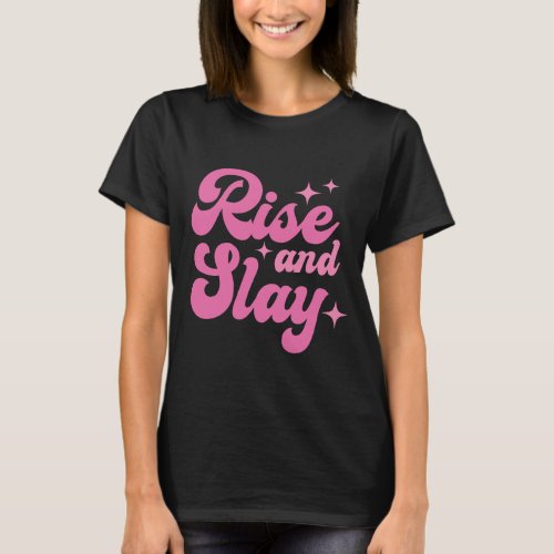 A pink retro Rise and Slay T_Shirt
