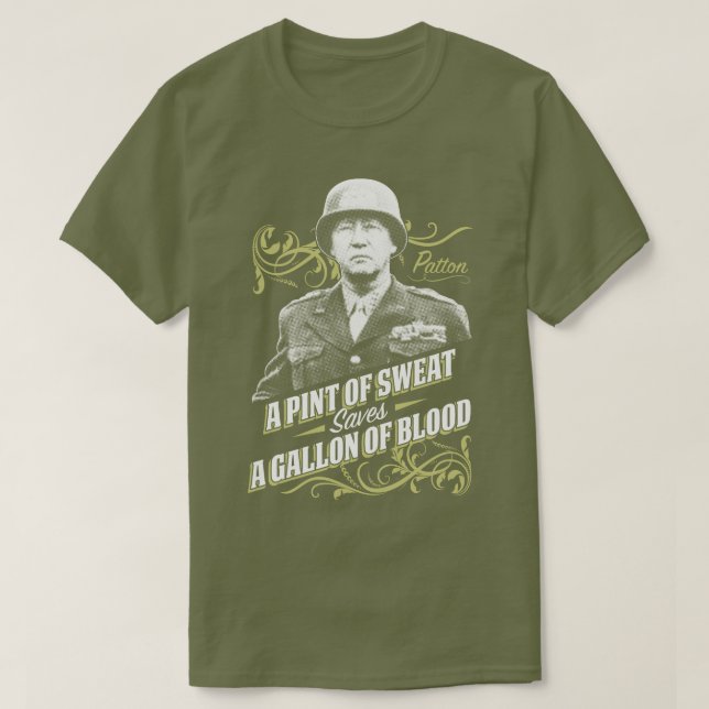 A Pint Of Sweat US Military Patton History T-Shirt (Design Front)