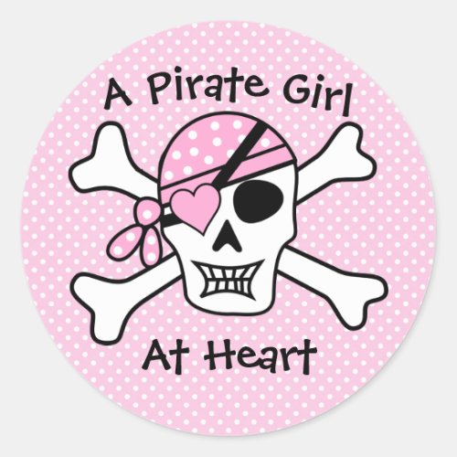 A Pirate Girl At Heart Cute Pink Girly Polka Dot  Classic Round Sticker