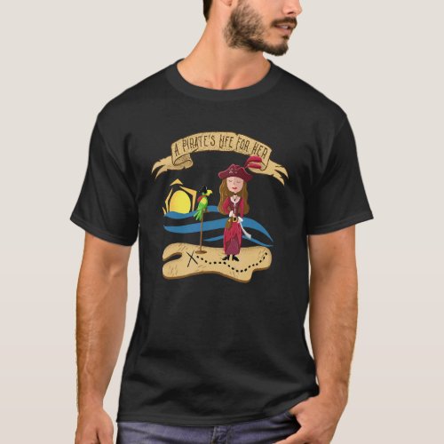 A Pirates Life For Her Caribbean Girl With Parrot T_Shirt