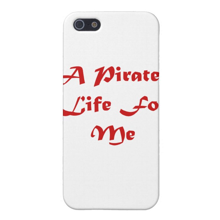 A Pirates Life For Me iPhone 5 Case