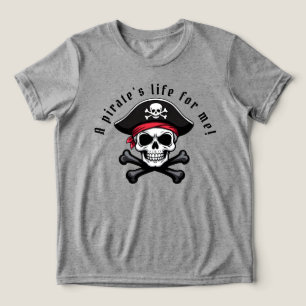 A Pirate's Life for Me Personalize! T-Shirt Tri-Blend Shirt