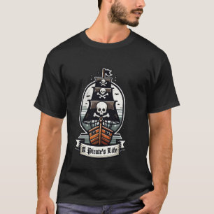 A Pirate's Life Pirate Ship Black Jolly Roger Flag T-Shirt