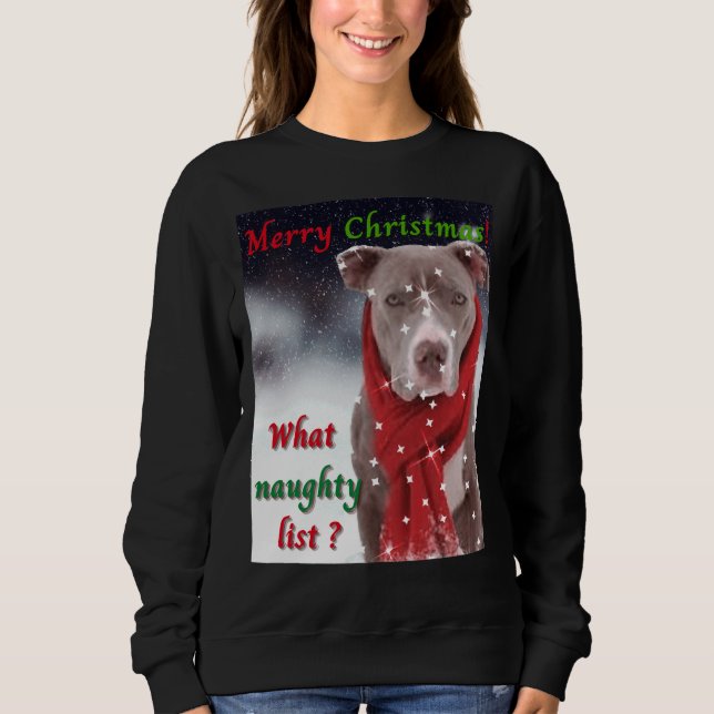 A Pit Bull Or Staffordshire Bull Terrier Dog Chris Sweatshirt (Front)