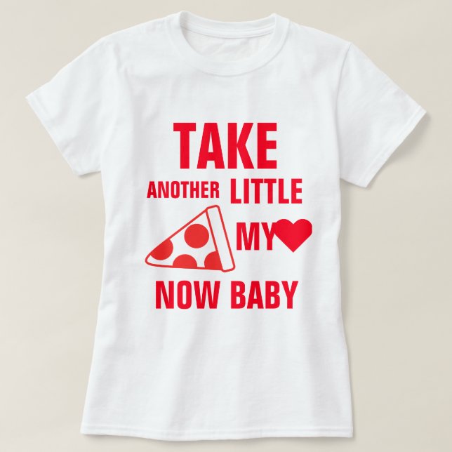 A Pizza My Heart T-Shirt (Design Front)