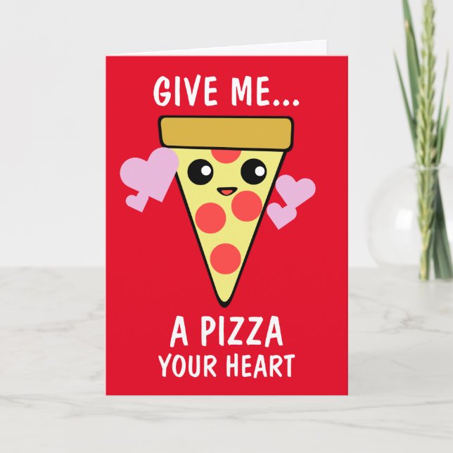 A Pizza Your Heart Valentine's Day Holiday Card (Front)