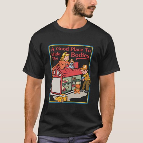 A Place To Hide The Bodies T_Shirt