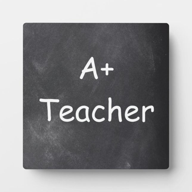 A Plus Teacher Chalkboard Design Gift Idea Plaque (Front)