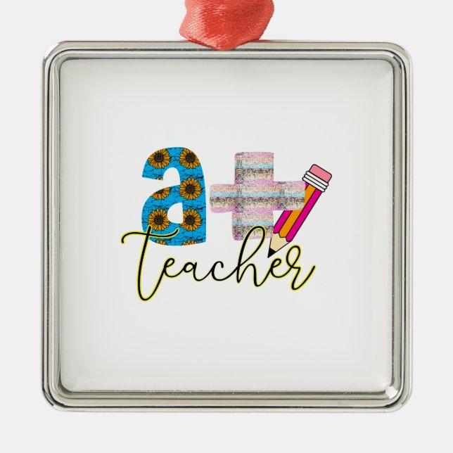 A Plus Teacher Metal Ornament (Front)
