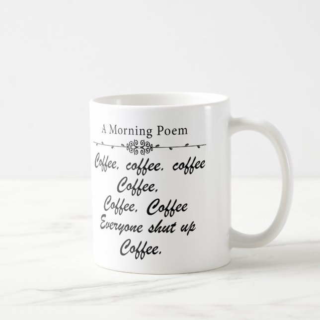 A Poem For Coffee Mornings Funny Mug (Right)