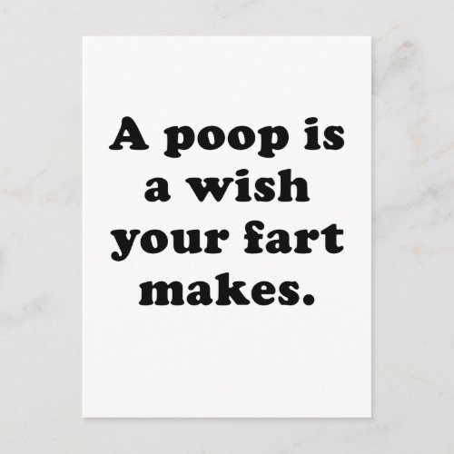 A Poop is a Wish Your Fart Makes Postcard